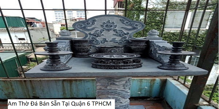 Am Thờ Đá Bán Sẵn Tại Quận 6 TPHCM